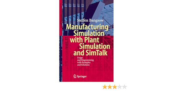 Best Manufacturing Simulation With Plant Simulation And SimTalk