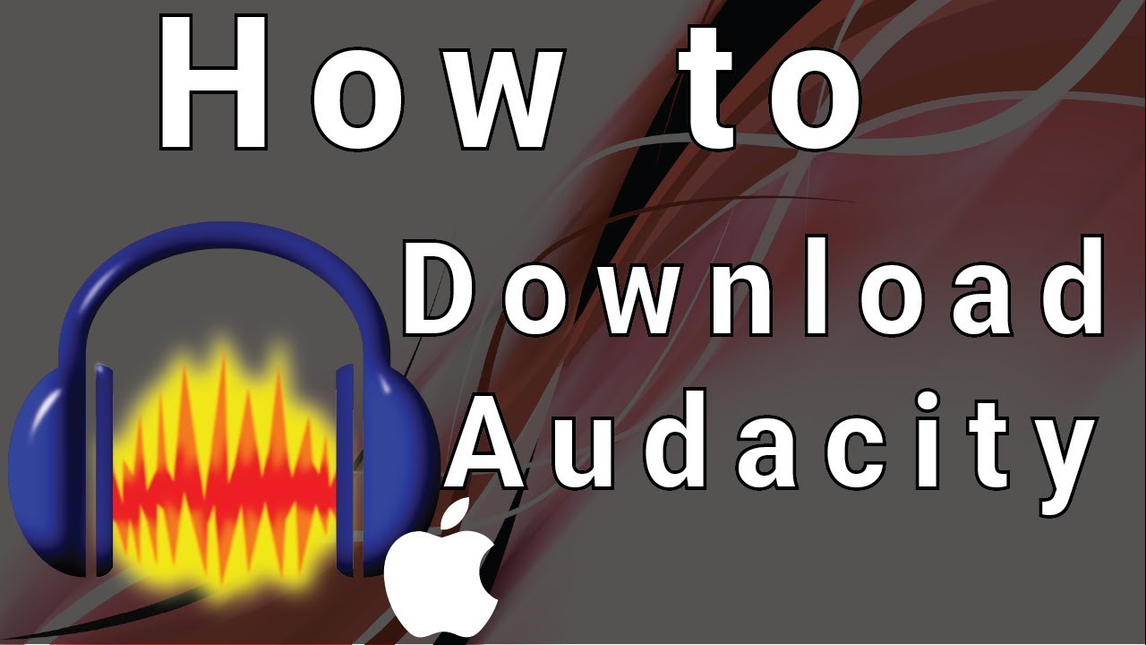 How To Get Audacity Download Mac: A Comprehensive Guide For Audiophiles